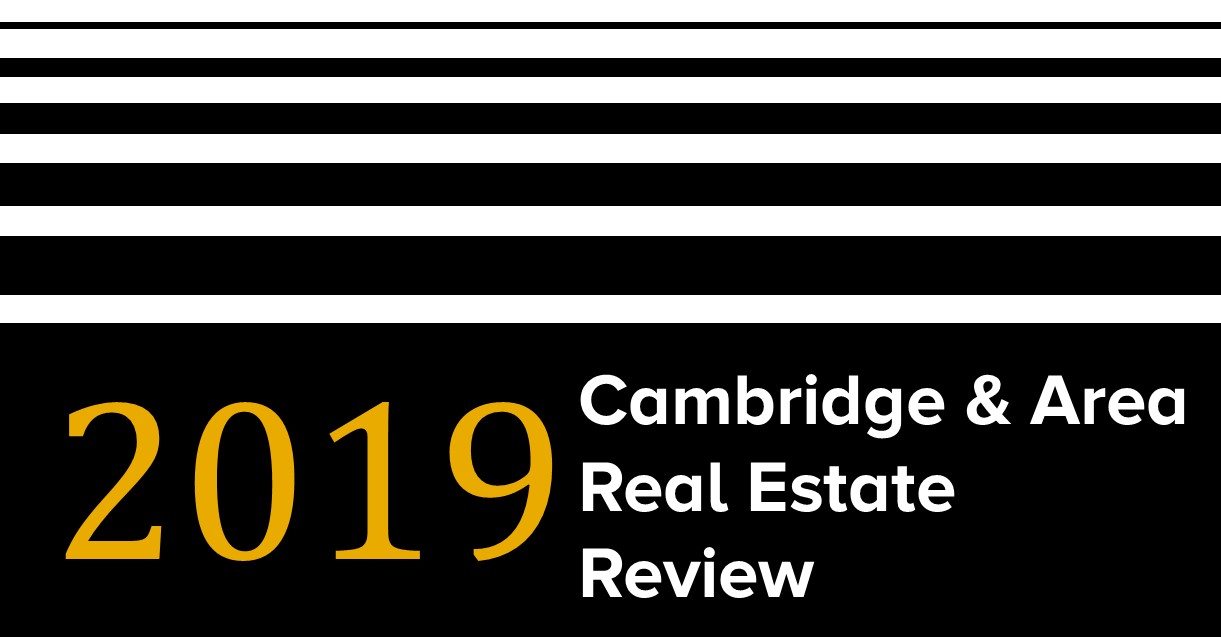 2019 Cambridge & Area Real Estate Review